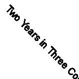 Two Years in Three Continents: Experiences (Classic Reprint)